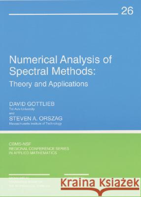 NUMERICAL ANALYSIS OF SPECTRAL METHODS David Gottlieb Steven A. (Yale University, Usa) Orszag 9780898710236 SOCIETY FOR INDUSTRIAL & APPLIED MATHEMATICS,