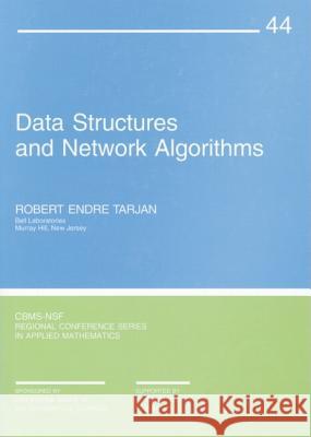 Data Structures and Network Algorithms Tarjan, Robert Endre 9780898711875 CBMS-NSF Regional Conference Series in Applie