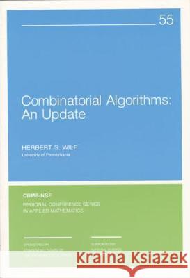 COMBINATORIAL ALGORITHMS Herbert S. Wilf 9780898712315 SOCIETY FOR INDUSTRIAL & APPLIED MATHEMATICS,
