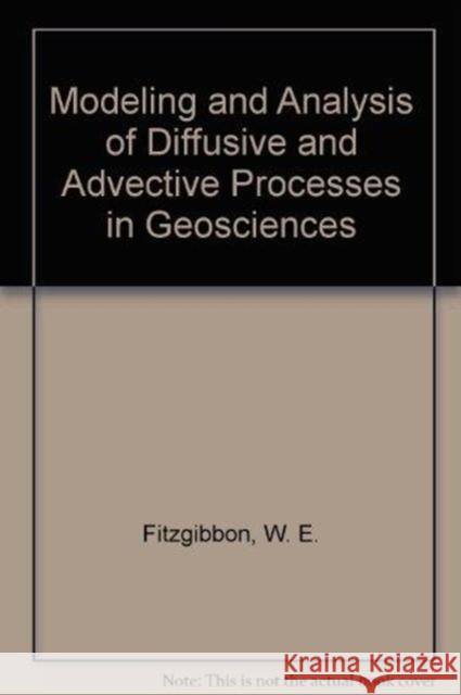 Modeling and Analysis of Diffusive and Advective Processes in Geosciences  9780898712995 Society for Industrial & Applied Mathematics,