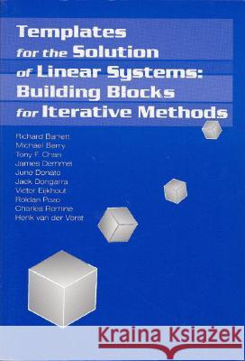 TEMPLATES FOR THE SOLUTION OF LINEAR SYSTEMS Richard Barrett Michael W. Berry 9780898713282