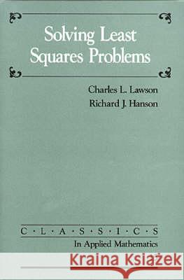Solving Least Square Problems Charles L. Lawson Richard J. Hanson 9780898713565