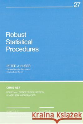 Robust Statistical Procedures Peter J. Huber 9780898713794