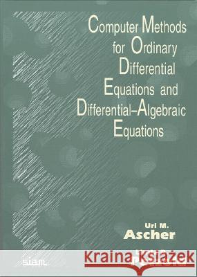 Computer Methods for Ordinary Differential Equations and Dif Uri M Ascher 9780898714128 0