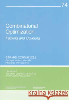 COMBINATORIAL OPTIMIZATION G. Cornuejols 9780898714814 SOCIETY FOR INDUSTRIAL & APPLIED MATHEMATICS,
