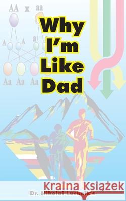 Why I'm Like Dad N. Luchnik Yuri Shirokov C. H. Creighton 9780898751420 University Press of the Pacific