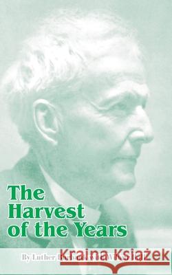 The Harvest of the Years Luther Burbank Wilbur Hall 9780898751529