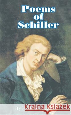 Poems of Schiller Frederick Schiller 9780898751772