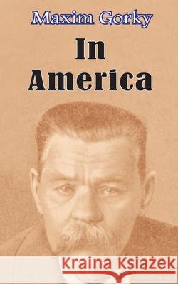 In America Maxim Gorky 9780898753042