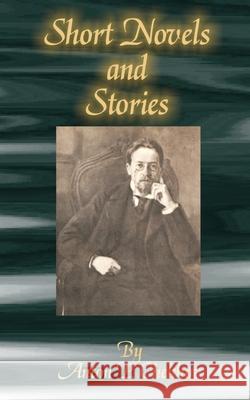 Short Novels and Stories Anton Pavlovich Chekhov 9780898753219