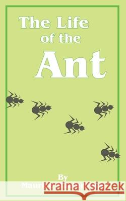 The Life of the Ant Maurice Maeterlinck Bernard Miall 9780898753516 University Press of the Pacific
