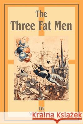 The Three Fat Men Yury Olesha 9780898754162