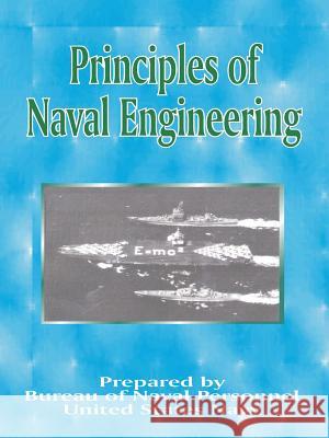 Principles of Naval Engineering Bureau of Naval Personnel 9780898756500 University Press of the Pacific