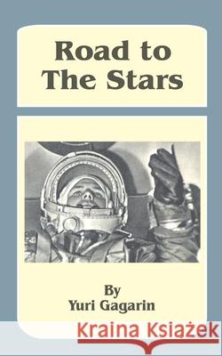 Road to the Stars Yuri Gagarin 9780898757286