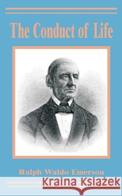 The Conduct of Life Ralph Waldo Emerson 9780898757989 University Press of the Pacific