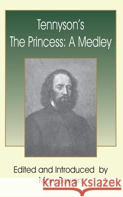 Tennyson's The Princess: A Medley Tennyson, Alfred 9780898758702 University Press of the Pacific