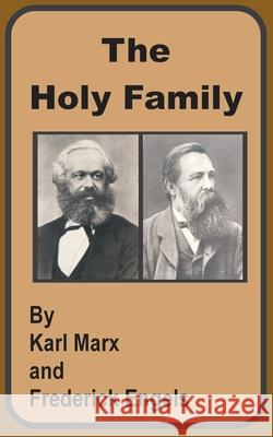 The Holy Family Karl Marx Friedrich Engels 9780898759730 University Press of the Pacific