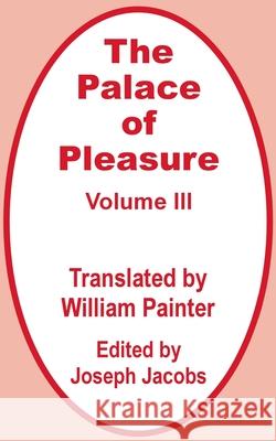 The Palace of Pleasure (Volume Three) Joseph Jacobs William Painter 9780898759938 University Press of the Pacific