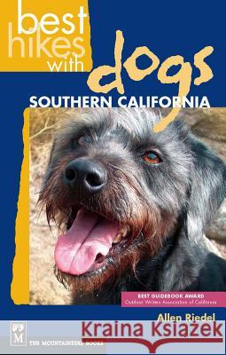 Best Hikes with Dogs Southern California Allen Riedel 9780898866919 Mountaineers Books