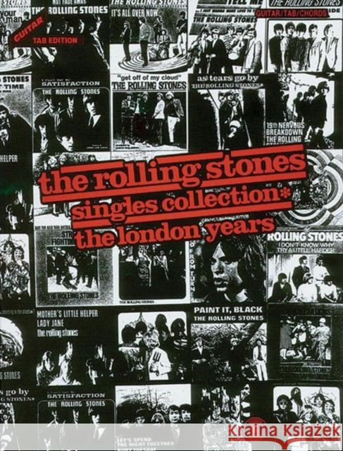 Rolling Stones -- Singles Collection* the London Years: Guitar/Tab/Vocal Rolling Stones, The 9780898987393 Alfred Publishing Company