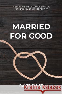 Married For Good David Faust 9780899000213