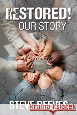 Restored! Our Story Steve Reeves   9780899005560