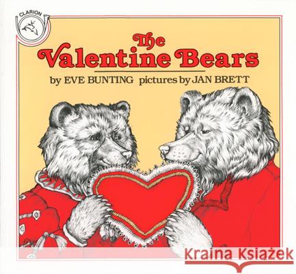 The Valentine Bears Eve Bunting Jan Brett 9780899193137 Clarion Books