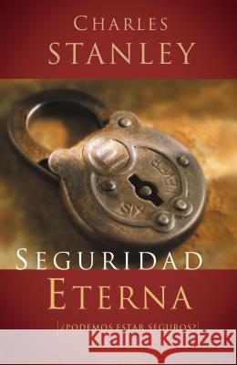 Seguridad Eterna Stanley, Charles F. 9780899222363 Caribe/Betania Editores