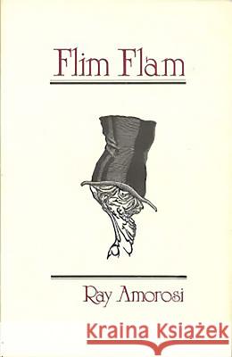 Flim Flam Abigail Rorer Ray Amorosi 9780899240299 Lynx House Press