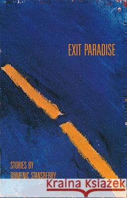 Exit Paradise: Stories Stansberry, Domenic 9780899240817