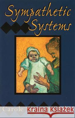 Sympathetic Systems Carole Oles 9780899241043 Lynx House Press