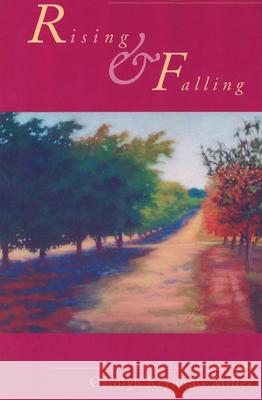 Rising and Falling: Poems Miller, Carolyn Reynolds 9780899241081 Lynx House Press
