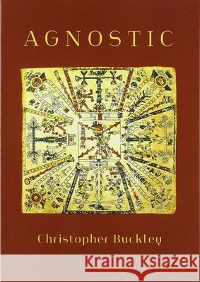 Agnostic: Poems Christopher Buckley 9780899241685