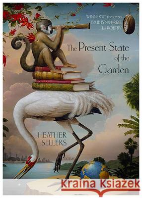 The Present State of the Garden Heather Sellers 9780899241807