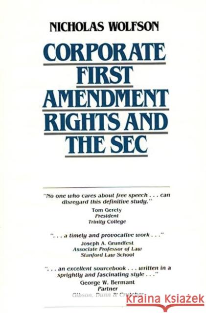 Corporate First Amendment Rights and the SEC Nicholas Wolfson 9780899304502 Quorum Books