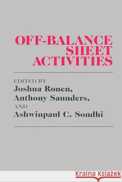 Off-Balance Sheet Activities Anthony C. Saunders Ashwinpaul Sondhi Anthony Saunders 9780899306131 Quorum Books