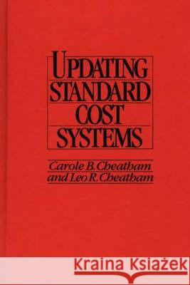 Updating Standard Cost Systems Carole Cheatham Leon R. Cheatham 9780899307169 Quorum Books