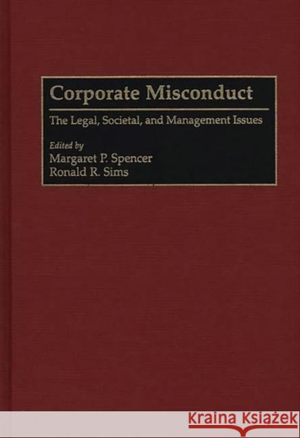 Corporate Misconduct: The Legal, Societal, and Management Issues Sims, Ronald R. 9780899308791