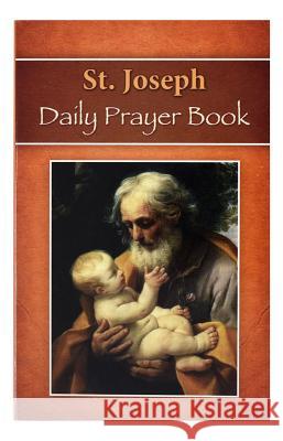 St. Joseph Daily Prayer Book: Prayers, Readings, and Devotions for the Year Including, Morning and Evening Prayers from Liturgy of the Hours Catholic Book Publishing Corp 9780899421421 Catholic Book Publishing Company