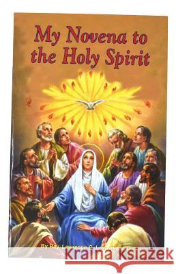 My Novena to the Holy Spirit Lawrence G. Lovasik 9780899422176