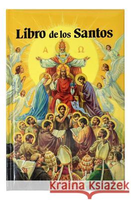 Libro de Los Santos Catholic Book Publishing Co              Lawrence G. Lovasik 9780899422367 Catholic Book Publishing Company