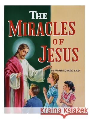 The Miracles of Jesus Lawrence G. Lovasik 9780899422794 Catholic Book Publishing Company