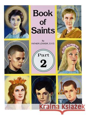 Book of Saints (Part 2): Super-Heroes of God Volume 2 Lovasik, Lawrence G. 9780899422961 Catholic Book Publishing Company
