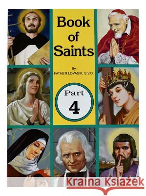 Book of Saints (Part 4): Super-Heroes of God Volume 4 Lovasik, Lawrence G. 9780899423081