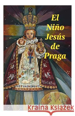 El Nino Jesus de Praga Ludvik Nemec 9780899424392 