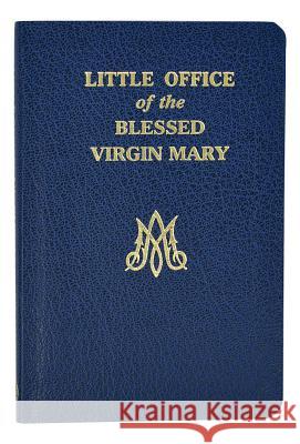 Little Office of the Blessed Virgin Mary John E. Rotelle 9780899424507