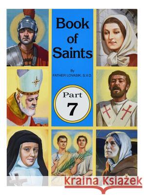 Book of Saints (Part 7): Super-Heroes of God Lovasik, Lawrence G. 9780899425009