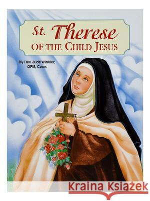 St. Therese of the Child Jesus Winkler, Jude 9780899425184 Catholic Book Publishing Company