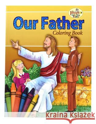 Coloring Book about the Our Father  9780899426969 Catholic Book Publishing Corp