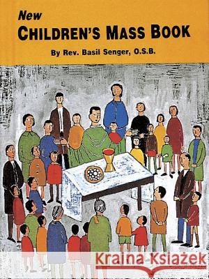 New Children's Mass Book: Explained and Simplified for Young Children Senger, Basil 9780899428079
